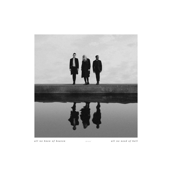 PVRIS – All We Know Of Heaven, All We Need Of Hell